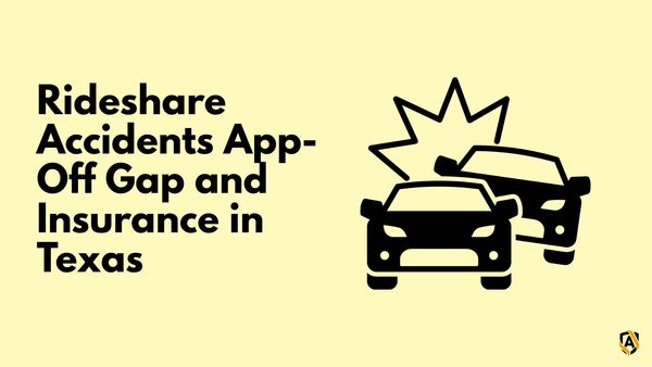 The App Off Gap in Rideshare Accidents and Insurance Coverage in Texas