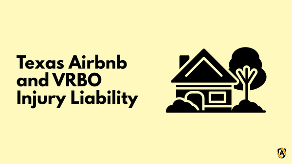 Airbnb and VRBO Injuries Who Is Liable in Texas